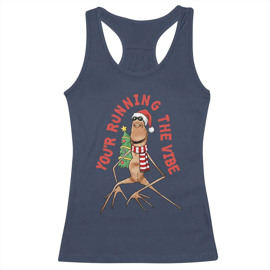Marcus The Worm Christmas Meme Racerback Tank Top You Are Running The Vibe - Wonder Print Shop