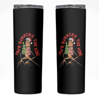 Marcus The Worm Christmas Meme Skinny Tumbler You Are Running The Vibe - Wonder Print Shop