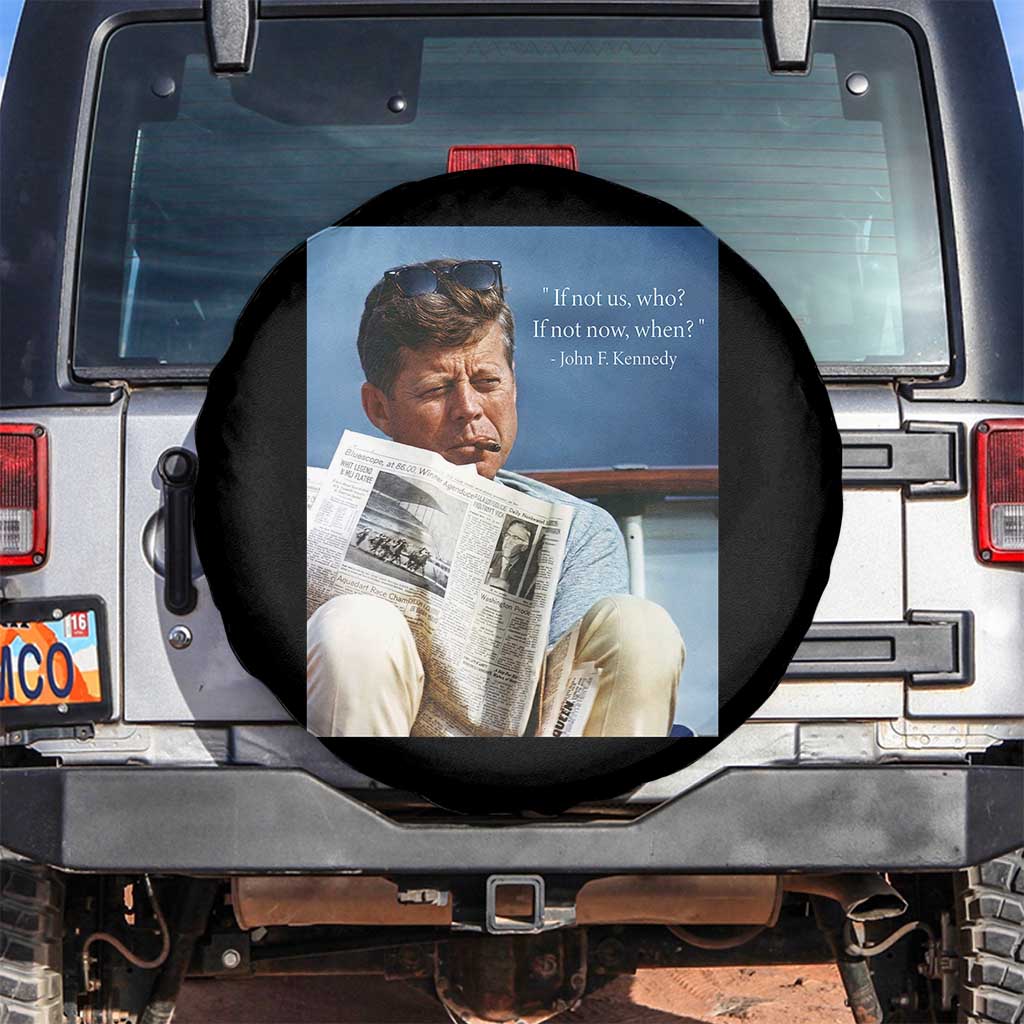 John F. Kennedy Smoking Smoker Spare Tire Cover If Not Us Who If Not Now When Quote