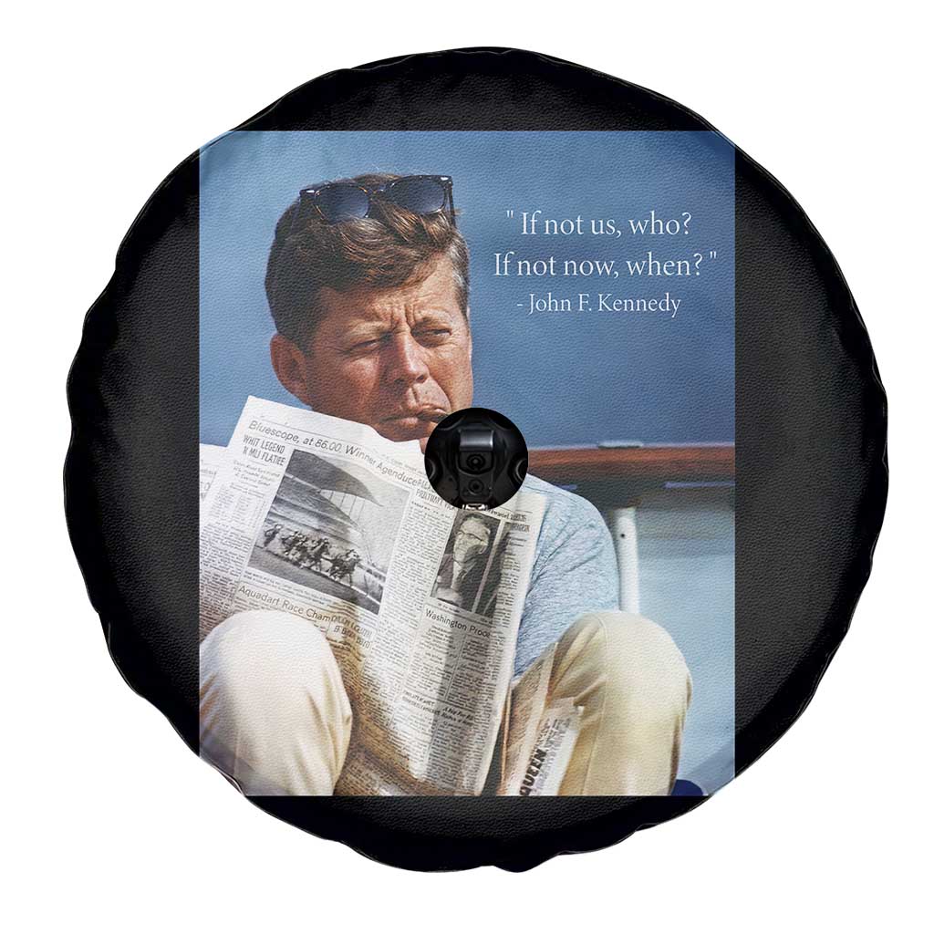 John F. Kennedy Smoking Smoker Spare Tire Cover If Not Us Who If Not Now When Quote