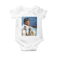John F. Kennedy Smoking Smoker Baby Onesie If Not Us Who If Not Now When Quote