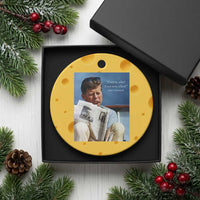 John F. Kennedy Smoking Smoker Ceramic Ornament If Not Us Who If Not Now When Quote