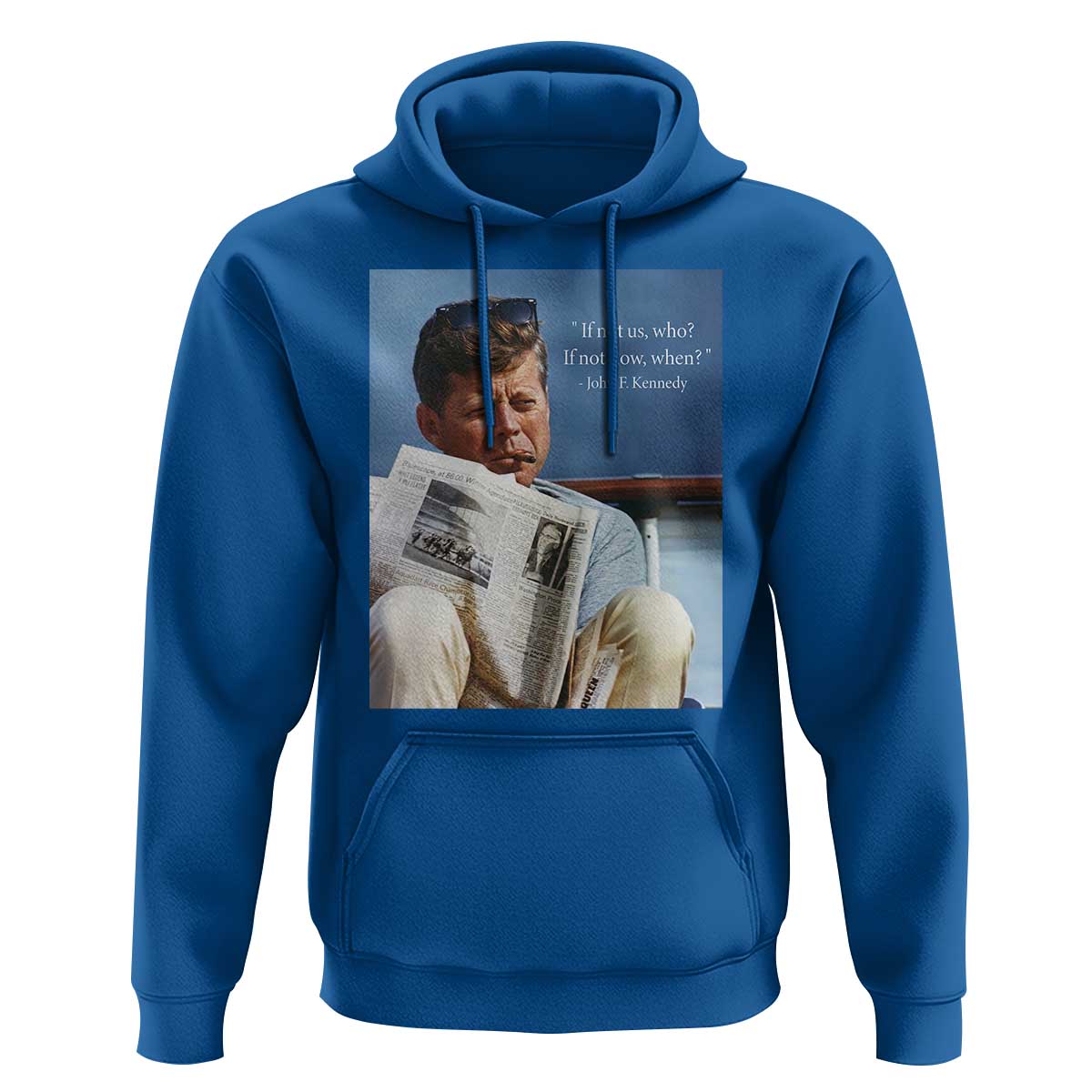 John F. Kennedy Smoking Smoker Hoodie If Not Us Who If Not Now When Quote