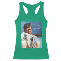 John F. Kennedy Smoking Smoker Racerback Tank Top If Not Us Who If Not Now When Quote
