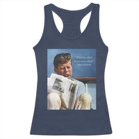 John F. Kennedy Smoking Smoker Racerback Tank Top If Not Us Who If Not Now When Quote