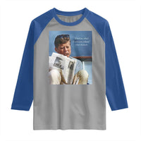 John F. Kennedy Smoking Smoker Raglan Shirt If Not Us Who If Not Now When Quote