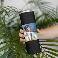 John F. Kennedy Smoking Smoker Skinny Tumbler If Not Us Who If Not Now When Quote