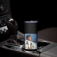 John F. Kennedy Smoking Smoker Skinny Tumbler If Not Us Who If Not Now When Quote