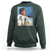 John F. Kennedy Smoking Smoker Sweatshirt If Not Us Who If Not Now When Quote