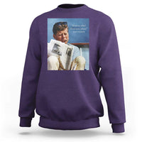 John F. Kennedy Smoking Smoker Sweatshirt If Not Us Who If Not Now When Quote
