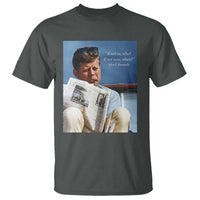 John F. Kennedy Smoking Smoker T Shirt If Not Us Who If Not Now When Quote