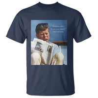 John F. Kennedy Smoking Smoker T Shirt If Not Us Who If Not Now When Quote
