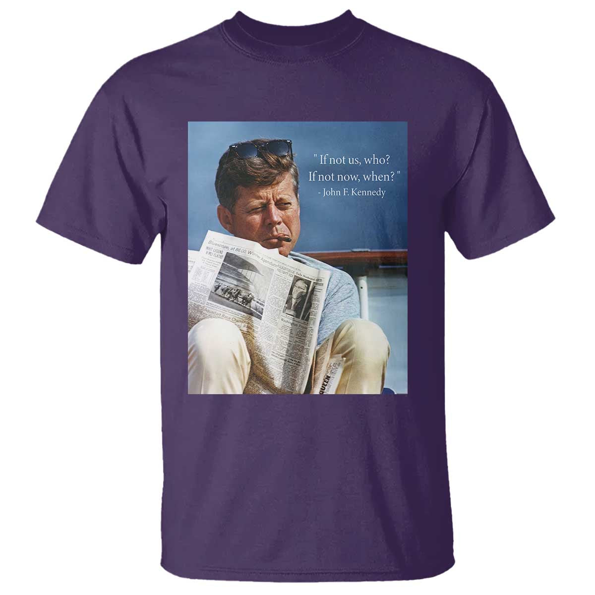 John F. Kennedy Smoking Smoker T Shirt If Not Us Who If Not Now When Quote