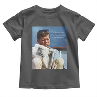 John F. Kennedy Smoking Smoker Toddler T Shirt If Not Us Who If Not Now When Quote