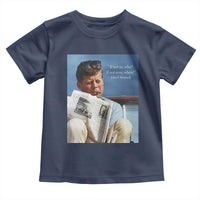 John F. Kennedy Smoking Smoker Toddler T Shirt If Not Us Who If Not Now When Quote