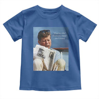 John F. Kennedy Smoking Smoker Toddler T Shirt If Not Us Who If Not Now When Quote