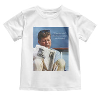 John F. Kennedy Smoking Smoker Toddler T Shirt If Not Us Who If Not Now When Quote