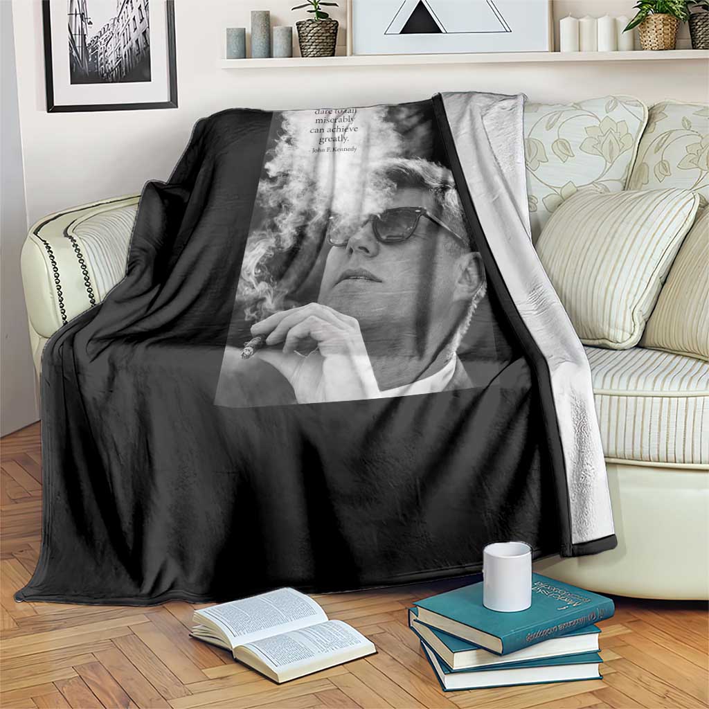 John F Kennedy Cigar Smoking Sunglasses Throw Blanket Those Who Dare To Fail Miserably Can Achive Greatly