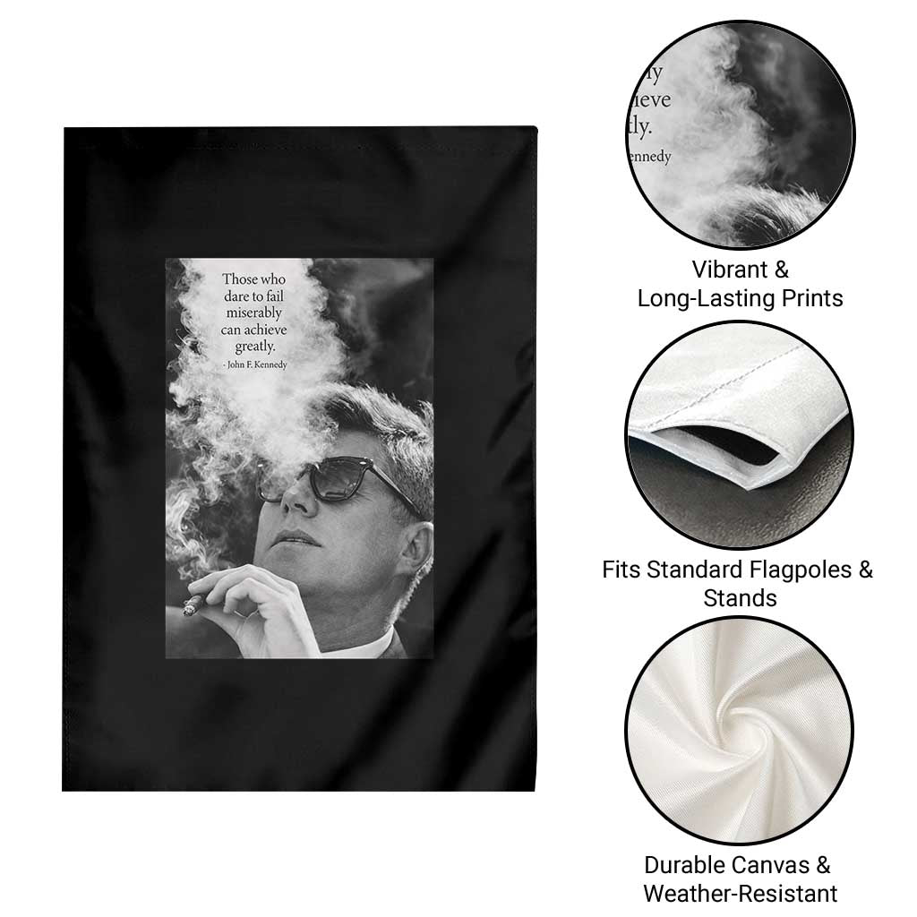 John F Kennedy Cigar Smoking Sunglasses Garden Flag Those Who Dare To Fail Miserably Can Achive Greatly