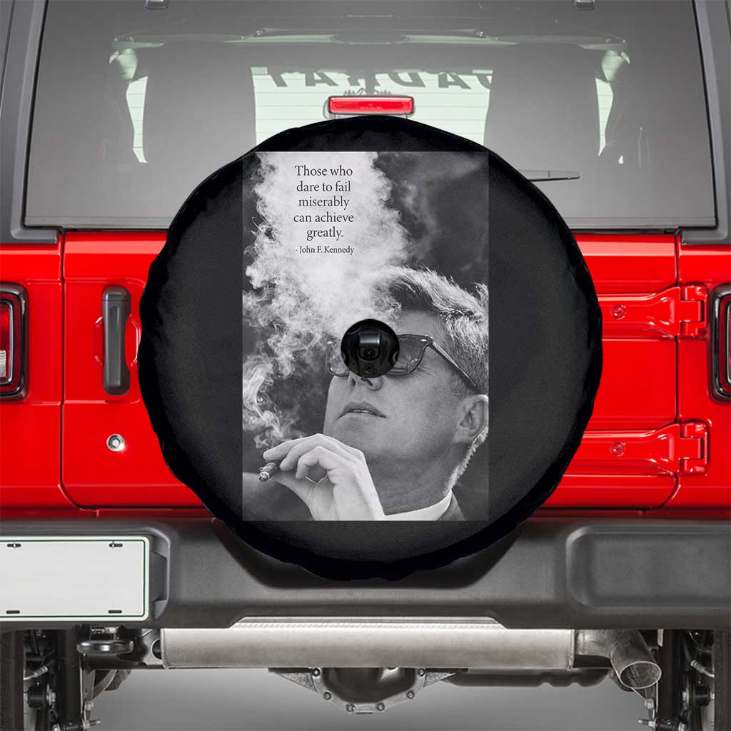 John F Kennedy Cigar Smoking Sunglasses Spare Tire Cover Those Who Dare To Fail Miserably Can Achive Greatly