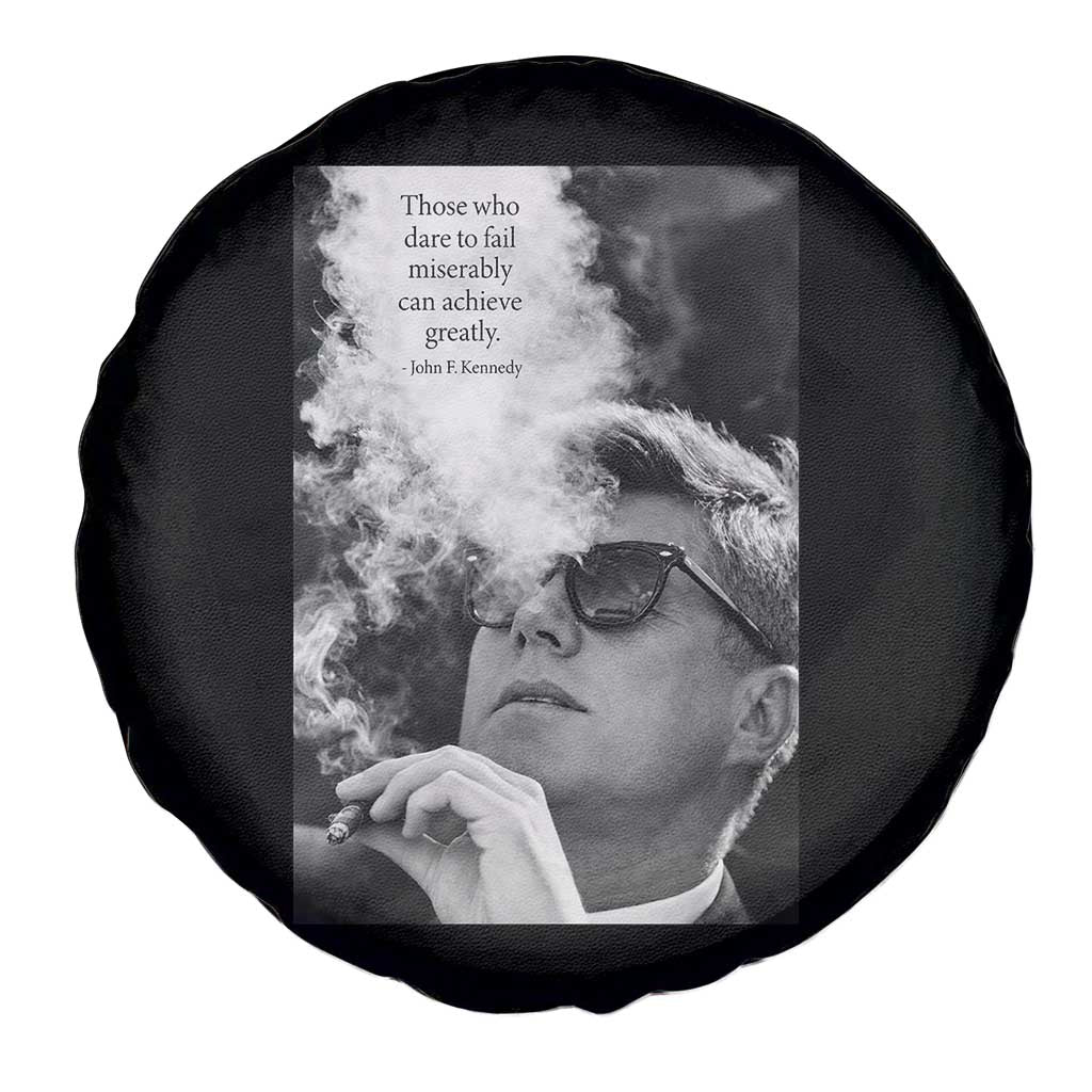 John F Kennedy Cigar Smoking Sunglasses Spare Tire Cover Those Who Dare To Fail Miserably Can Achive Greatly