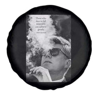 John F Kennedy Cigar Smoking Sunglasses Spare Tire Cover Those Who Dare To Fail Miserably Can Achive Greatly