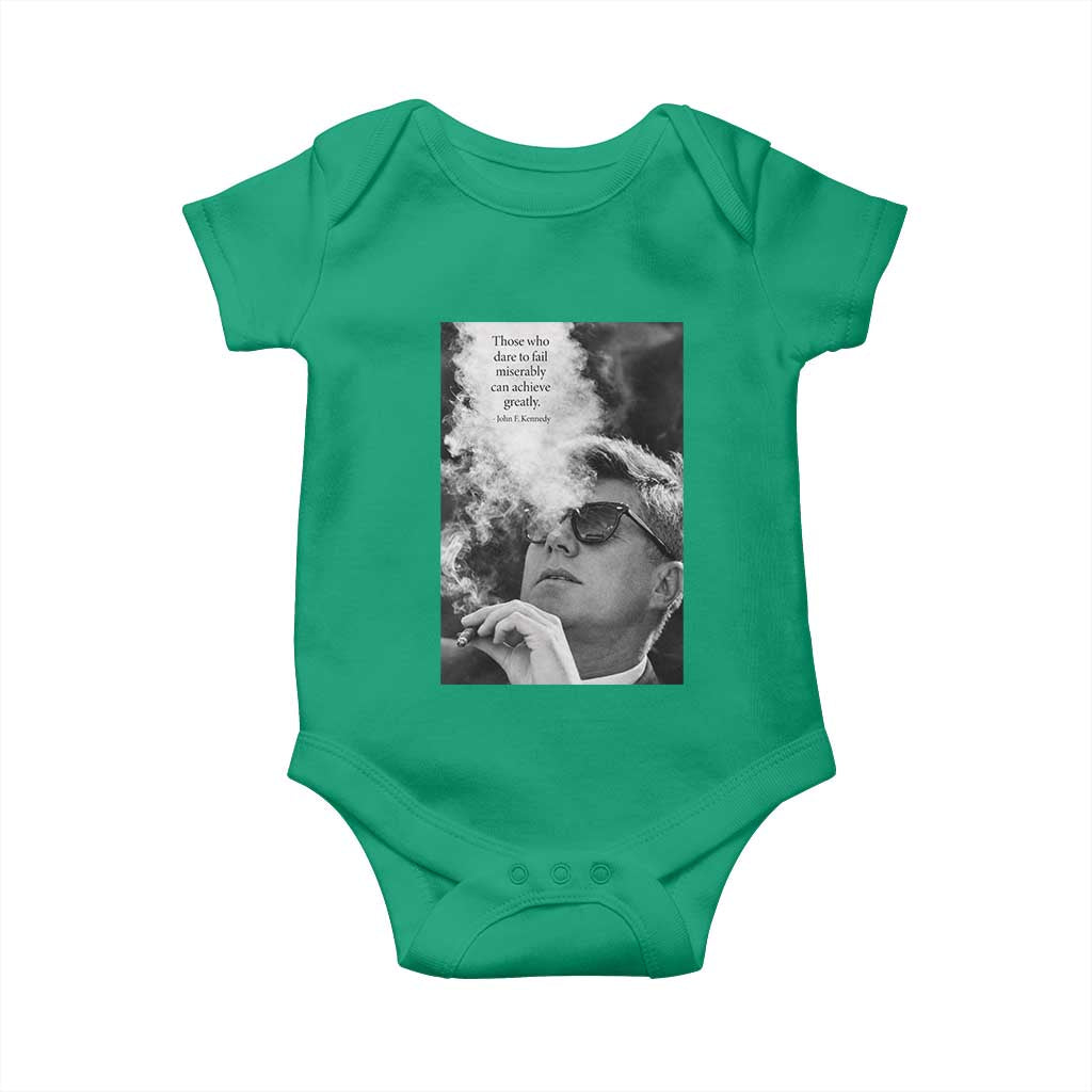 John F Kennedy Cigar Smoking Sunglasses Baby Onesie Those Who Dare To Fail Miserably Can Achive Greatly