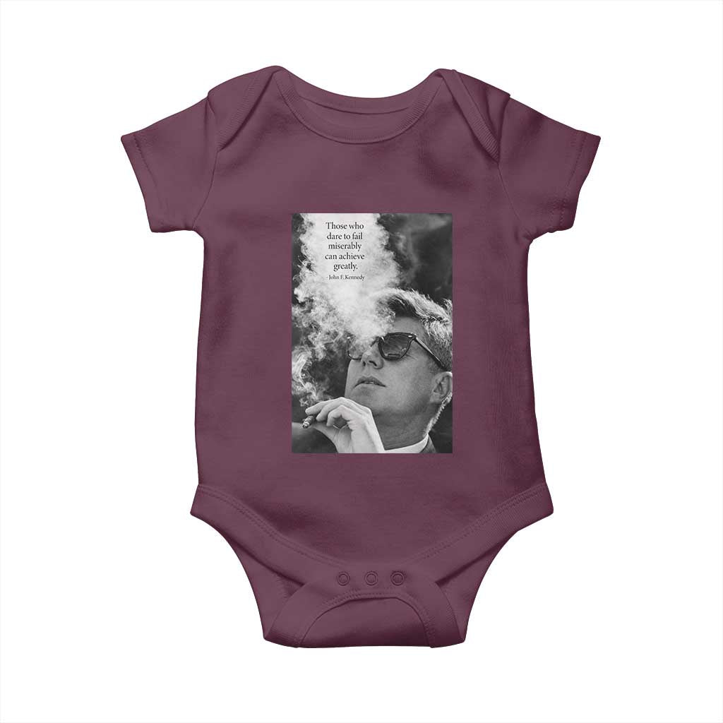 John F Kennedy Cigar Smoking Sunglasses Baby Onesie Those Who Dare To Fail Miserably Can Achive Greatly