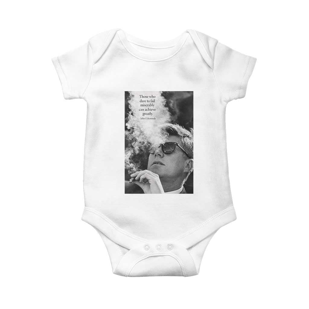 John F Kennedy Cigar Smoking Sunglasses Baby Onesie Those Who Dare To Fail Miserably Can Achive Greatly