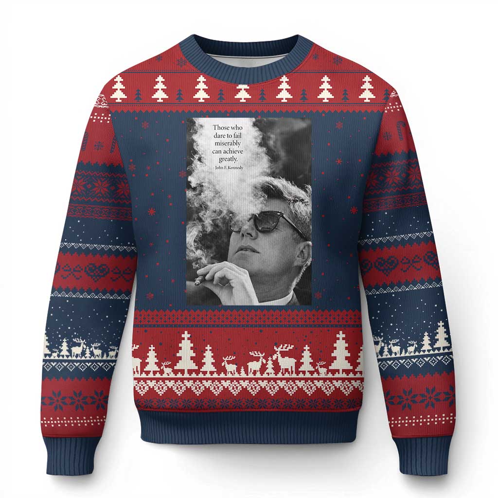John F Kennedy Cigar Smoking Sunglasses Ugly Christmas Sweater Those Who Dare To Fail Miserably Can Achive Greatly