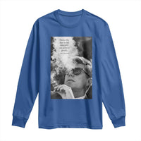 John F Kennedy Cigar Smoking Sunglasses Long Sleeve Shirt Those Who Dare To Fail Miserably Can Achive Greatly