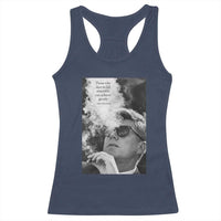 John F Kennedy Cigar Smoking Sunglasses Racerback Tank Top Those Who Dare To Fail Miserably Can Achive Greatly