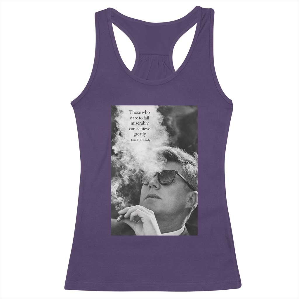John F Kennedy Cigar Smoking Sunglasses Racerback Tank Top Those Who Dare To Fail Miserably Can Achive Greatly