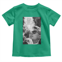 John F Kennedy Cigar Smoking Sunglasses Toddler T Shirt Those Who Dare To Fail Miserably Can Achive Greatly