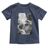 John F Kennedy Cigar Smoking Sunglasses Toddler T Shirt Those Who Dare To Fail Miserably Can Achive Greatly