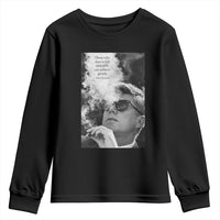 John F Kennedy Cigar Smoking Sunglasses Youth Sweatshirt Those Who Dare To Fail Miserably Can Achive Greatly