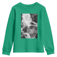 John F Kennedy Cigar Smoking Sunglasses Youth Sweatshirt Those Who Dare To Fail Miserably Can Achive Greatly