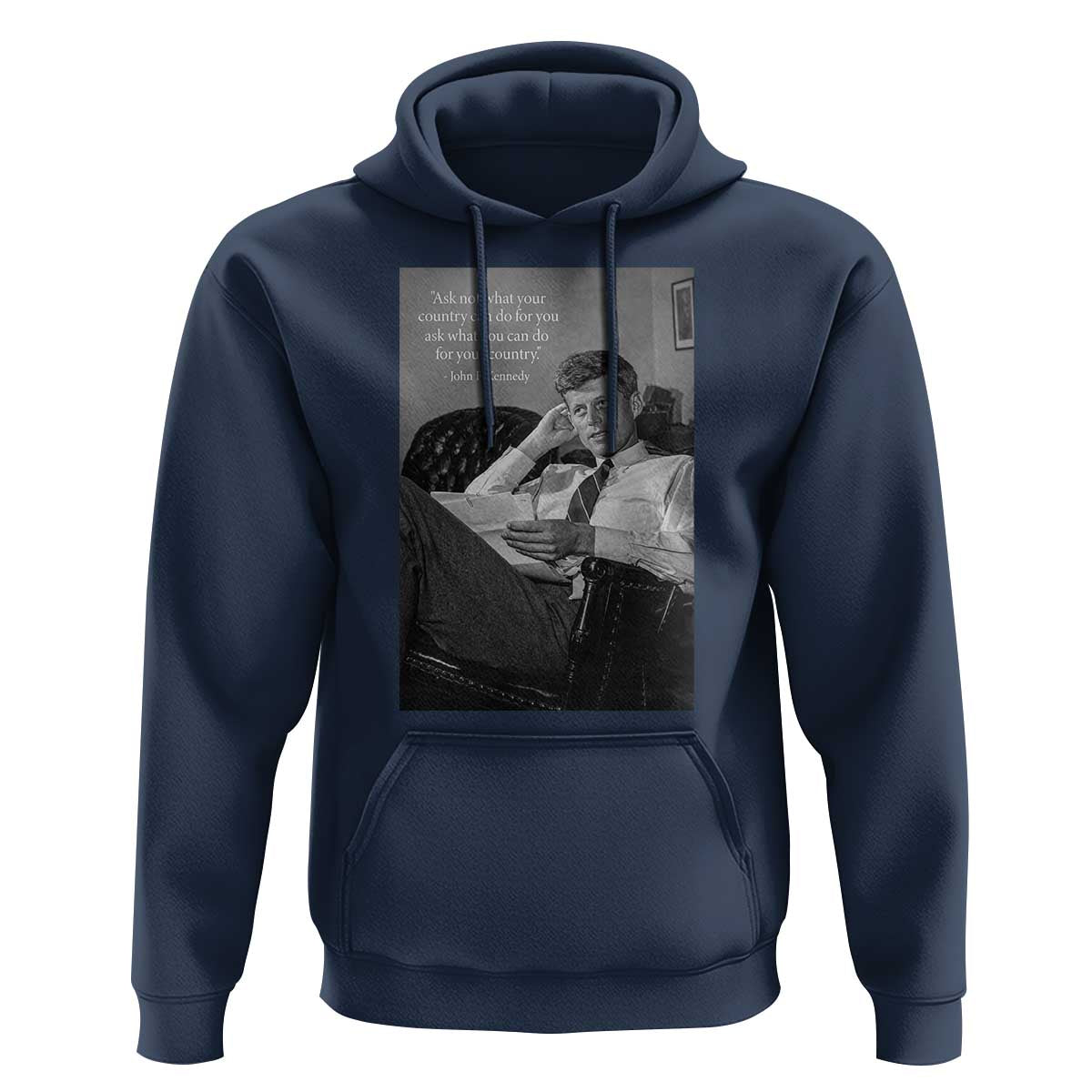 John F Kennedy Quote Hoodie American President History