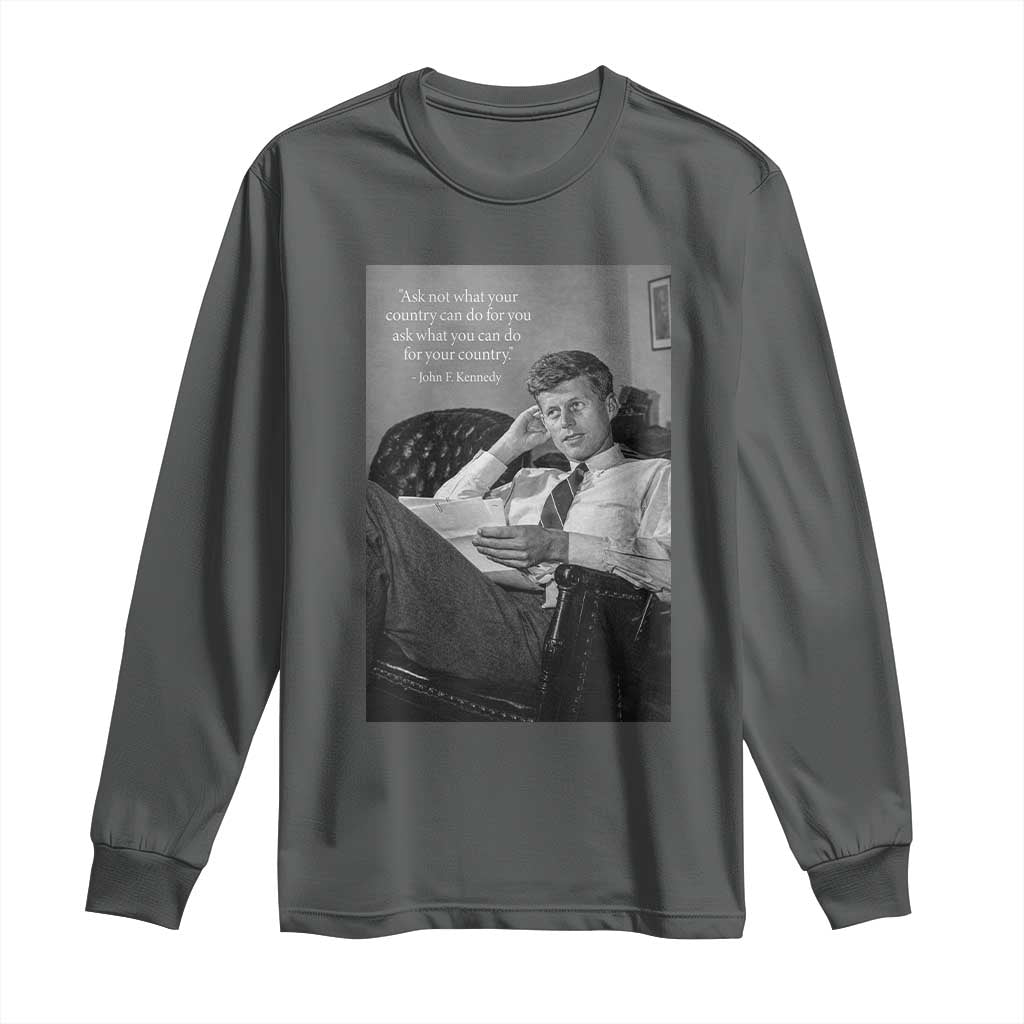 John F Kennedy Quote Long Sleeve Shirt American President History