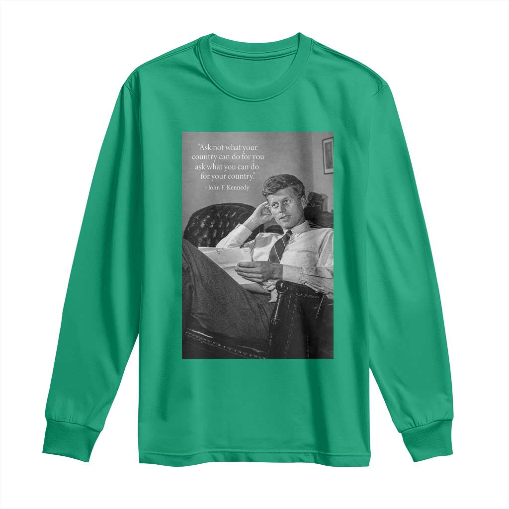 John F Kennedy Quote Long Sleeve Shirt American President History