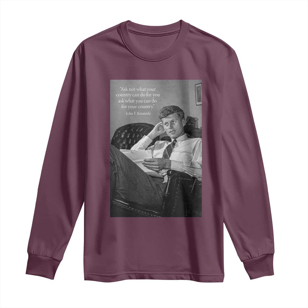 John F Kennedy Quote Long Sleeve Shirt American President History
