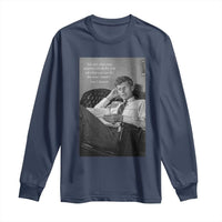 John F Kennedy Quote Long Sleeve Shirt American President History