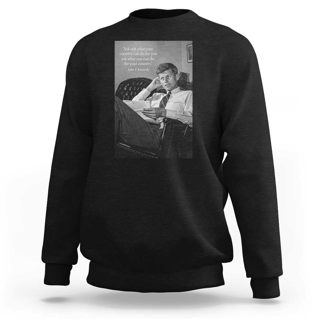 John F Kennedy Quote Sweatshirt American President History