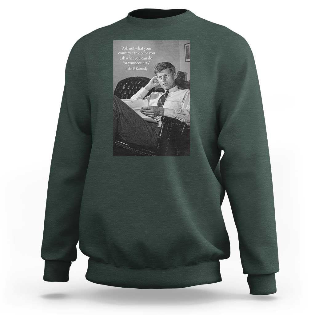 John F Kennedy Quote Sweatshirt American President History