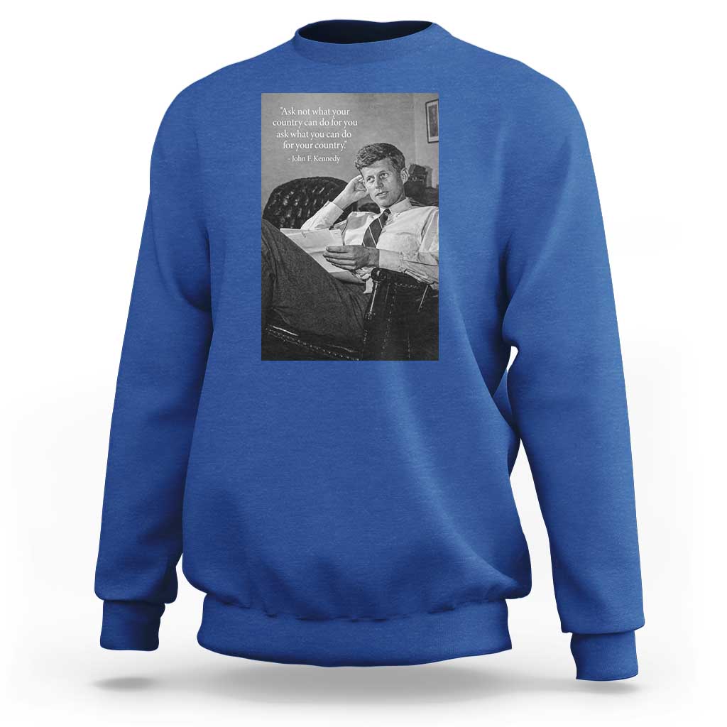 John F Kennedy Quote Sweatshirt American President History