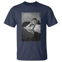 John F Kennedy Quote T Shirt American President History