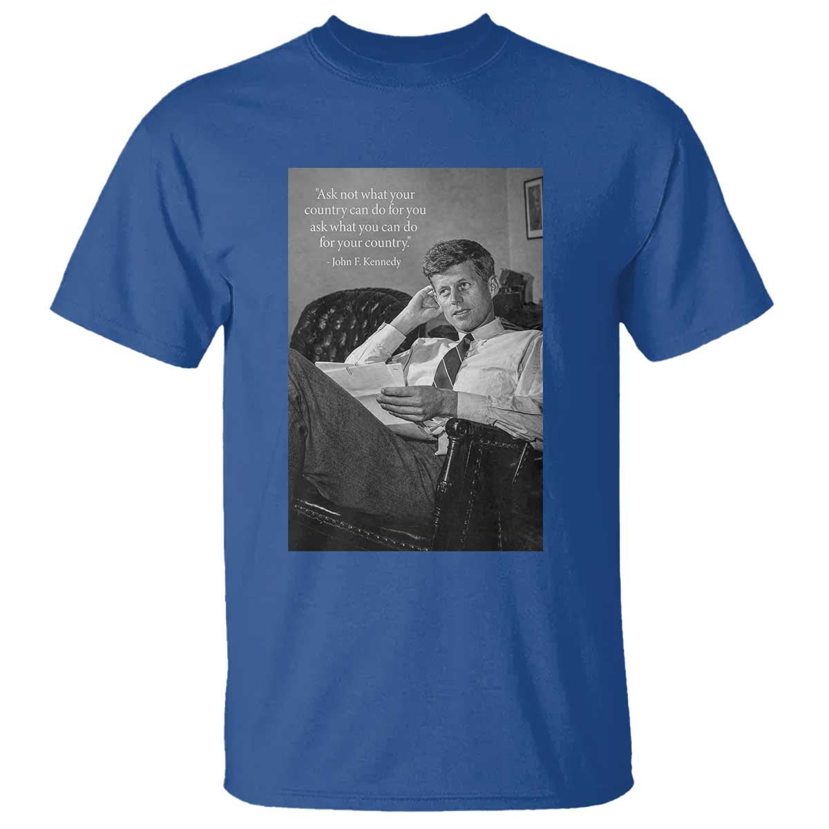 John F Kennedy Quote T Shirt American President History