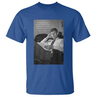 John F Kennedy Quote T Shirt American President History