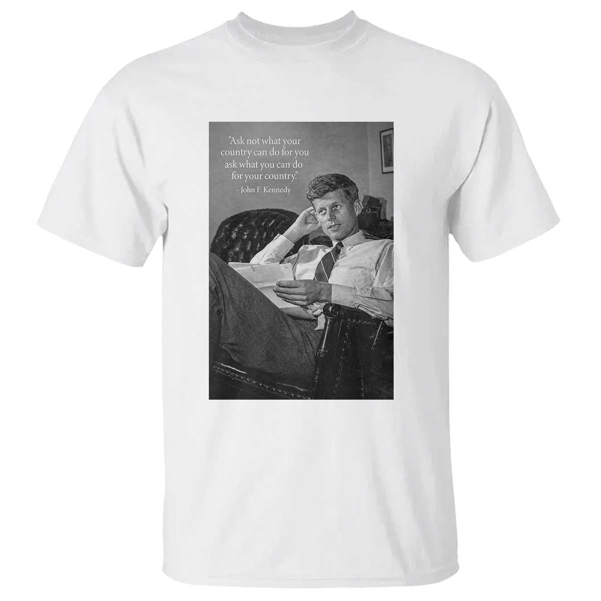 John F Kennedy Quote T Shirt American President History
