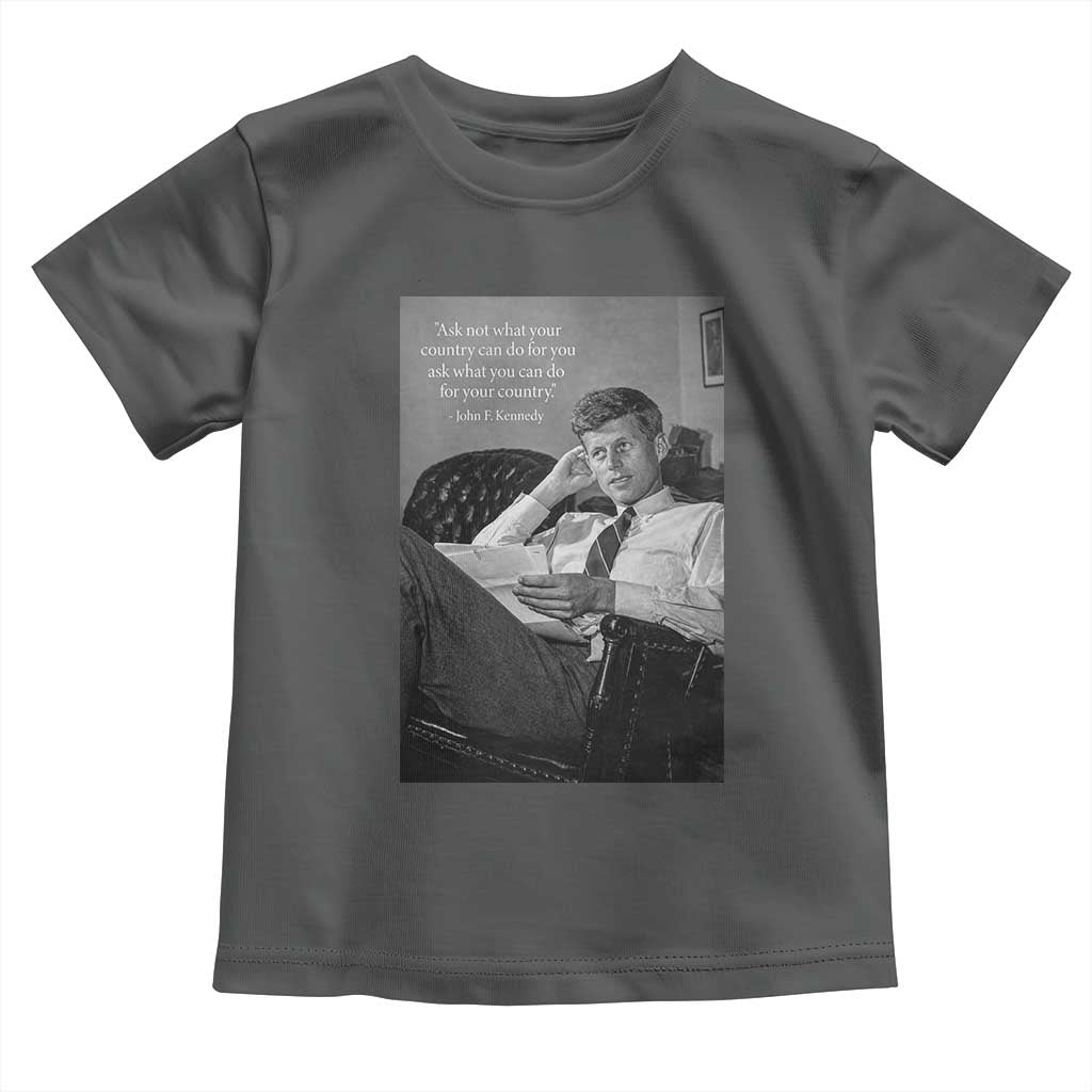 John F Kennedy Quote Toddler T Shirt American President History